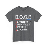 DOGE - Democrats Officially Getting Exposed T-Shirt